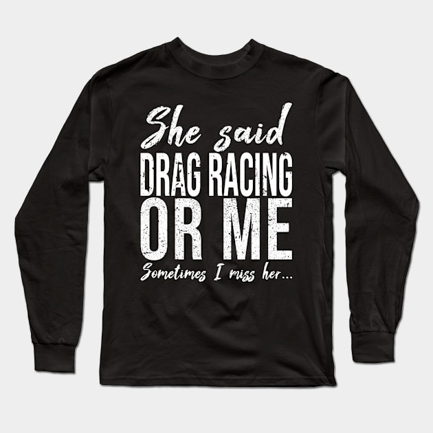 Drag racing funny sports gift Long Sleeve T-Shirt by Bestseller